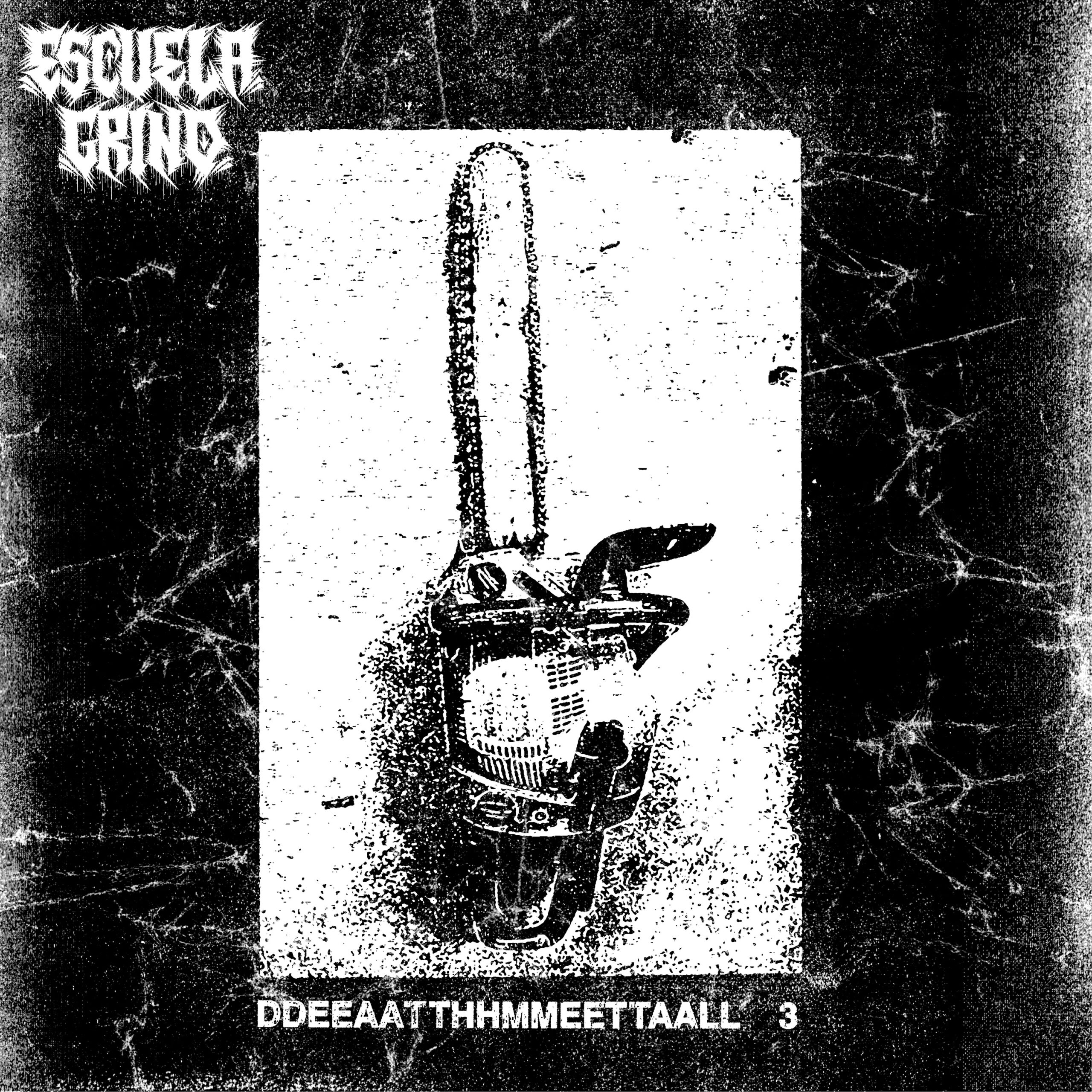 Escuela Grind – DDEEAATTHHMMEETTAALL | EP Review